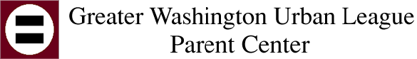 Greater Washington Urban League Parent Center